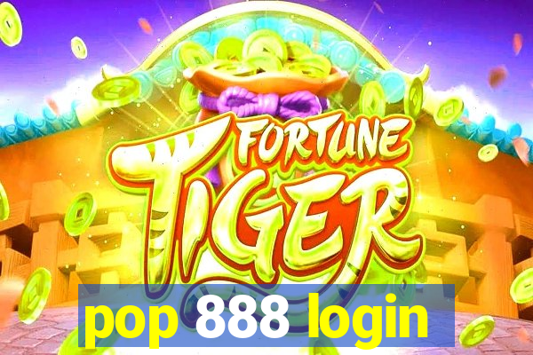 pop 888 login